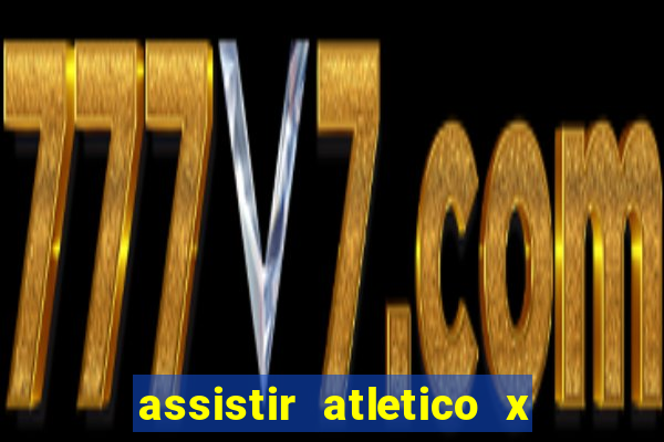 assistir atletico x botafogo futemax